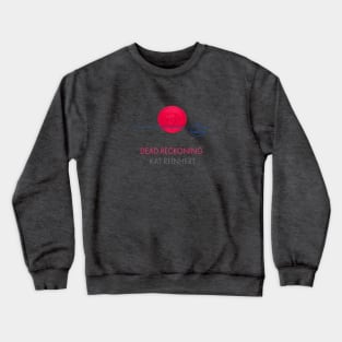 Dead Reckoning Simple Crewneck Sweatshirt